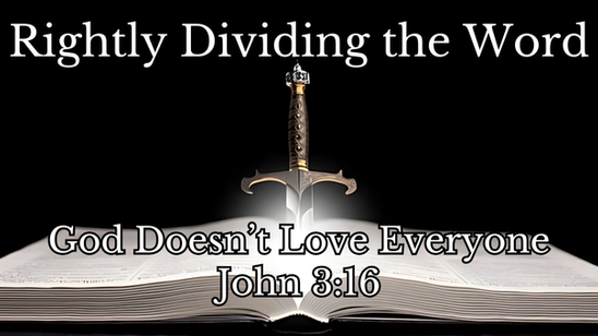 02/04/26 7 PM | God Doesn’t Love Everyone | John 3:16
